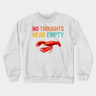 No Thoughts Head Empty Vintage Quote Crewneck Sweatshirt
